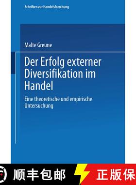 【3-4周达】Der Erfolg externer Diversifikation im Handel: Eine theoretische und empirische Untersuchung [9783790809794]