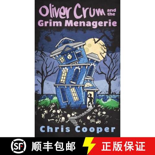 预订 Oliver Crum and the Grim Menagerie [9781732394933]