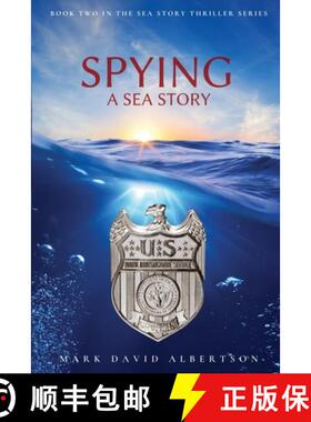 【3-4周达】Spying: A Sea Story: A Sea Story [9780578970370]