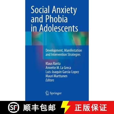 【3-4周达】Social Anxiety and Phobia in Adolescents : Development, Manifestation and Intervention Str... [9783319167022]