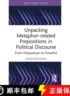 【3-4周达】Unpacking Metaphor-Related Prepositions in Political Discourse: From Polysemous to Powerful [9781032431611]