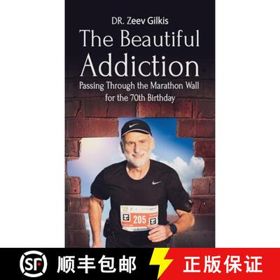【3-4周达】精装 The Beautiful Addiction: Passing Through the Marathon Wall for the 70th Birthday [9789655752410]