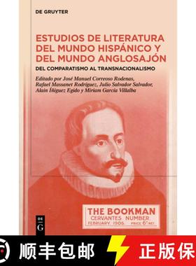 预订 Estudios de Literatura del Mundo Hispánico Y del Mundo Anglosajón: del Comparatismo Al Transna... [9783111435930]