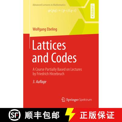 【3-4周达】Lattices and Codes : A Course Partially Based on Lectures by Friedrich Hirzebruch (3rd ed.... [9783658003593]