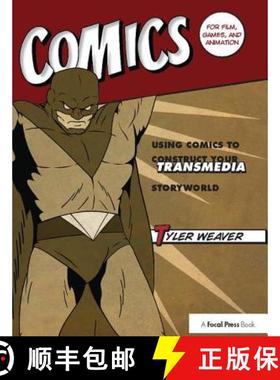 【3-4周达】Comics for Film, Games, and Animation: Using Comics to Construct Your Transmedia Storyworld [9781138403369]