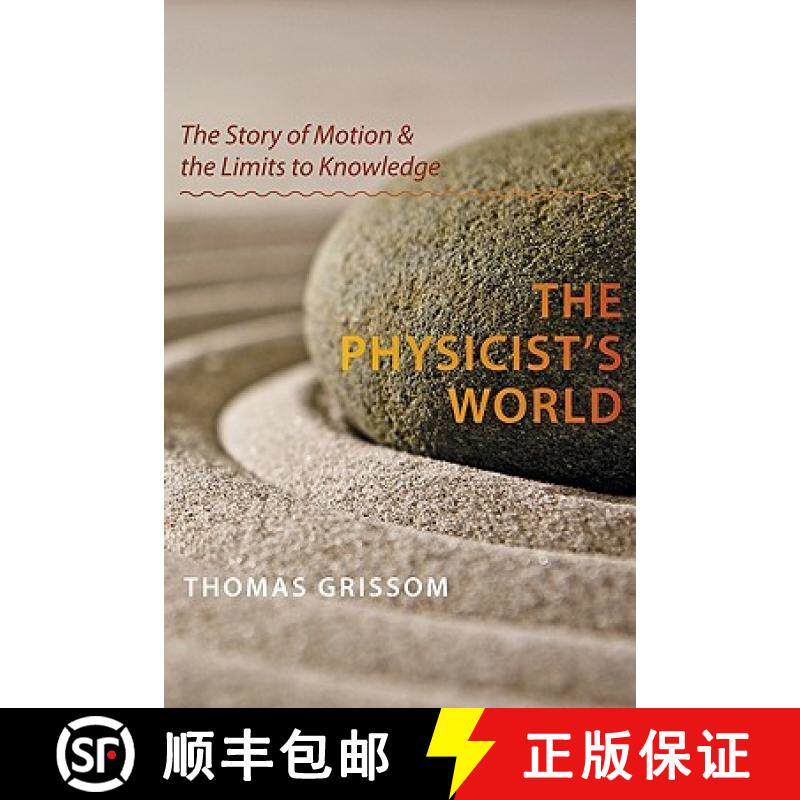 【3-4周达】The Physicist's World: The Story of Motion and the Limits to Knowledge [9781421400846]