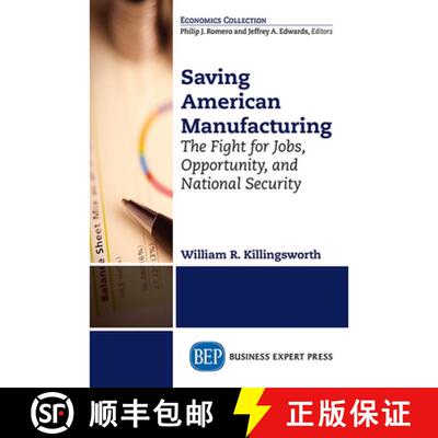 【3-4周达】Saving American Manufacturing – The Fight for Jobs, Opportunity, and National Security [9781606496107]