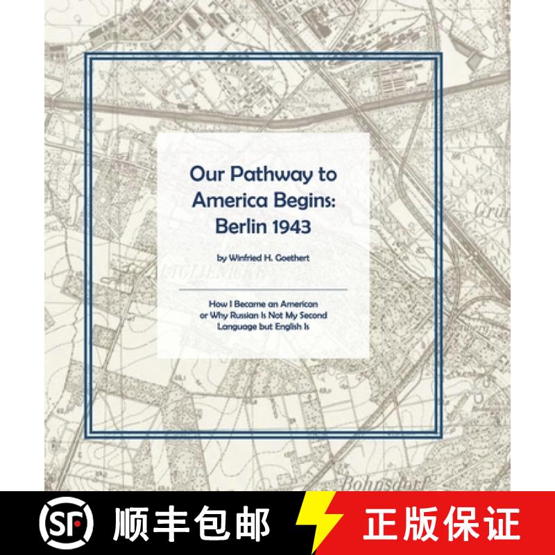 【3-4周达】Our Pathway to America Begins: Berlin 1943 [9781312720275]