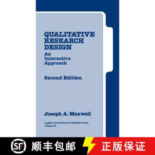【3-4周达】Qualitative Research Design: An Interactive Approach (Second Edition) [9780761926078]