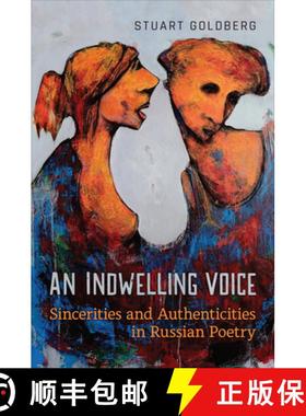 【3-4周达】An Indwelling Voice : Sincerities and Authenticities in Russian Poetry [9781487544553]