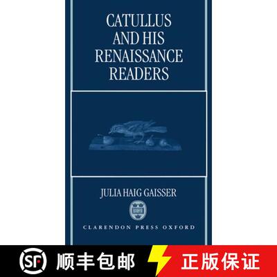 【3-4周达】Catullus and His Renaissance Readers [9780198148821]