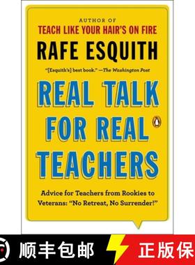 【3-4周达】Real Talk for Real Teachers: Advice for Teachers from Rookies to Veterans: No Retreat, No ... [9780143125617]