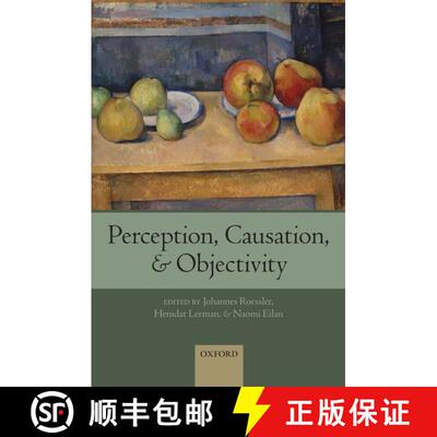 【3-4周达】Perception, Causation, and Objectivity [9780199692057]