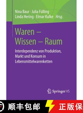 【3-4周达】Waren - Wissen - Raum : Interdependenz von Produktion, Markt und Konsum in Lebensmittelwar... [9783658307189]