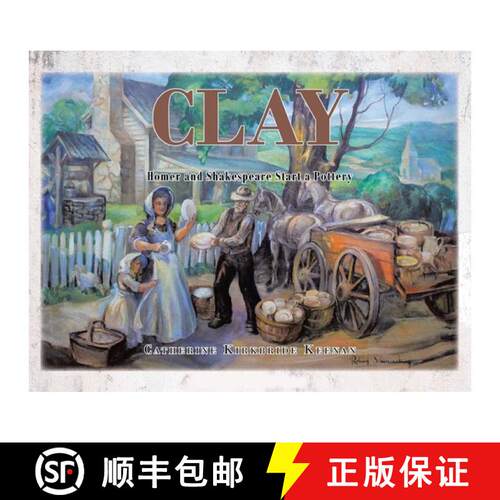 【3-4周达】Clay: Homer and Shakespeare Start a Pottery [9798885056083]