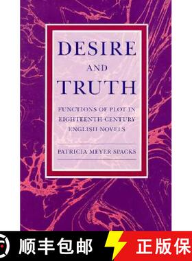 【3-4周达】Desire and Truth: Functions of Plot in Eighteenth-Century English Novels [9780226768458]