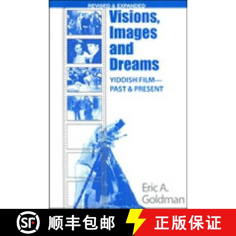 预订 Visions, Images & Dreams: Yiddish Film Past and Present [9780841914377]