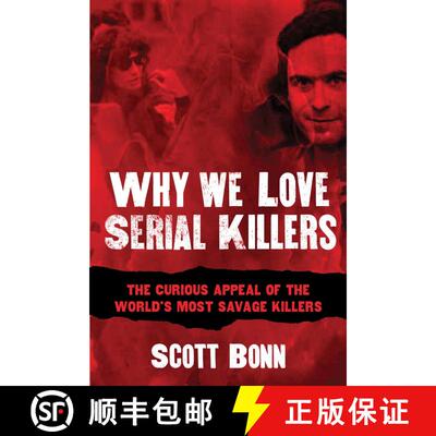 【3-4周达】Why We Love Serial Killers: The Curious Appeal of the World's Most Savage Murderers [9781629144320]