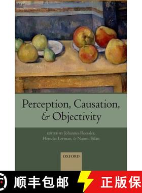 【3-4周达】Perception, Causation, and Objectivity [9780199692040]