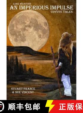 【3-4周达】An Imperious Impulse: Coyote Tales [9781910478172]