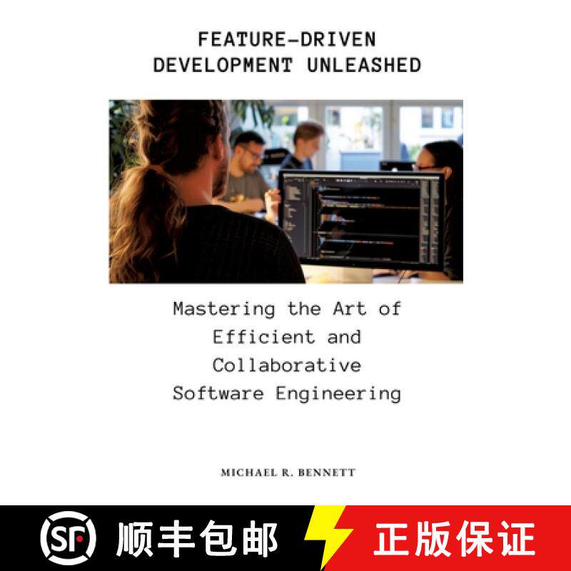 预订 Feature-Driven Development Unleashed: Mastering the Art of Efficient and Collaborative Software ... [9783384170583]