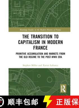 【3-4周达】The Transition to Capitalism in Modern France: Primitive Accumulation and Markets from the... [9780367553005]