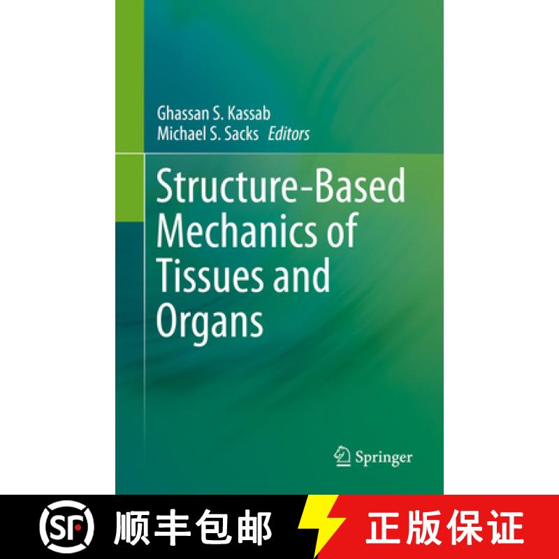 【4周达】Structure-Based Mechanics of Tissues and Organs [9781489976291]