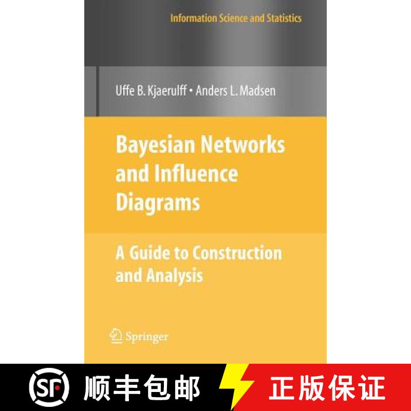 【3-4周达】Bayesian Networks and Influence Diagrams: A Guide to Construction and Analysis [9781441925466]