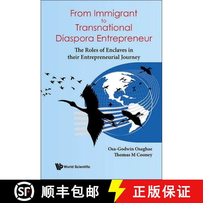 【3-4周达】From Immigrant to Transnational Diaspora Entrepreneur: The Roles of Enclaves in Their Entr... [9789811290527]