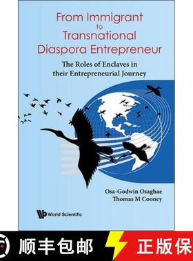 【3-4周达】From Immigrant to Transnational Diaspora Entrepreneur: The Roles of Enclaves in Their Entr... [9789811290527]