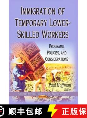 【3-4周达】Immigration of Temporary Lower-Skilled Workers: Programs, Policies, and Considerations [9781626180987]