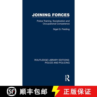 【3-4周达】精装 Joining Forces: Police Training, Socialization and Occupational Competence [9781032424163]