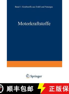 【3-4周达】Motorkraftstoffe : Erster Band: Kraftstoffe aus Erdöl und Naturgas [9783642984143]