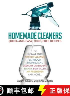 【3-4周达】Homemade Cleaners: Quick-and-Easy, Toxin-Free Recipes to Replace Your Kitchen Cleaner, Bat... [9781612432762]