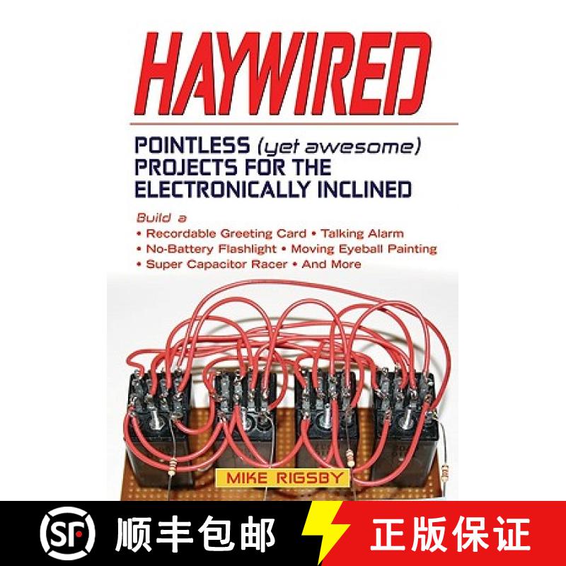 预订 Haywired: Pointless (Yet Awesome) Projects for the Electronically Inclined [9781556527791]