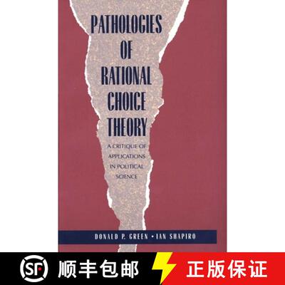 【3-4周达】Pathologies of Rational Choice Theory – A Critique of Applications in Political Science (... [9780300066364]