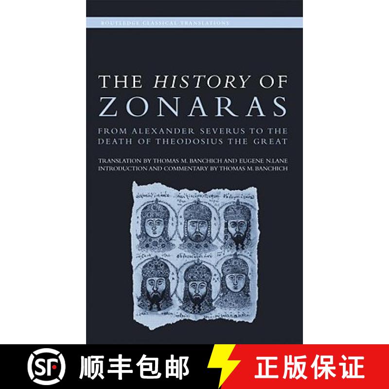 【3-4周达】The History of Zonaras : From Alexander Severus to the Death of Theodosius the Great [9780415299091]