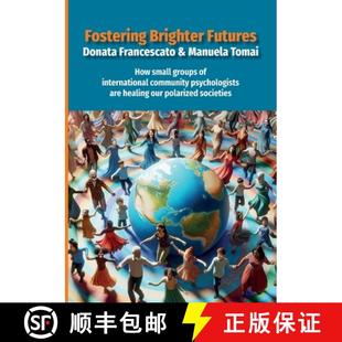How Fostering Futures Healin... 预订 Are Small Brighter Community International Groups 9781940387222 Psychologists