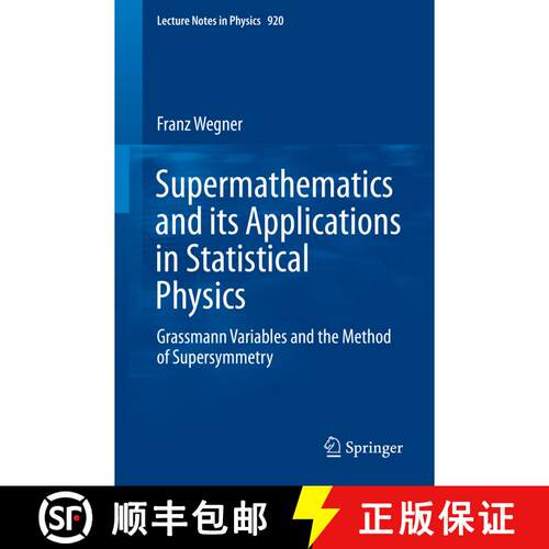 【3-4周达】Supermathematics and its Applications in Statistical Physics : Grassmann Variables and the... [9783662491683]
