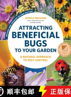 预订 Attracting Beneficial Bugs to Your Garden, Revised and Updated Second Edition: A Natural Approac... [9780760371718]
