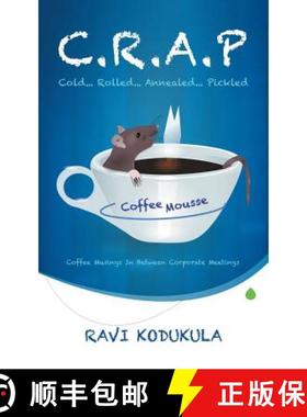 【3-4周达】C.R.A.P: Cold . . . Rolled . . . Annealed . . . Pickled [9781482872668]