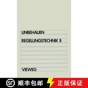【3-4周达】Regelungstechnik II : Zustandsregelungen, digitale und nichtlineare Regelsysteme (4. Aufla... [9783528333485]