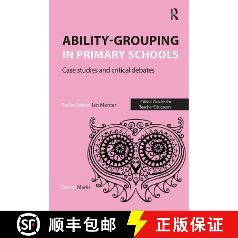 【3-4周达】Ability-grouping in Primary Schools : Case Studies and Critical Debates [9781910391242]