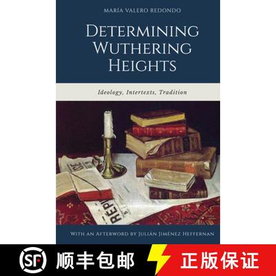 【3-4周达】Determining Wuthering Heights : Ideology, Intertexts, Tradition [9781433177477]