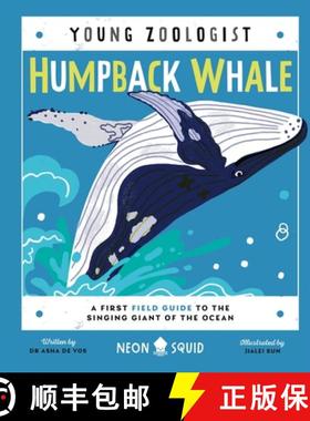【3-4周达】Humpback Whale (Young Zoologist) : A First Field Guide to the Singing Giant of the Ocean [9781838992057]