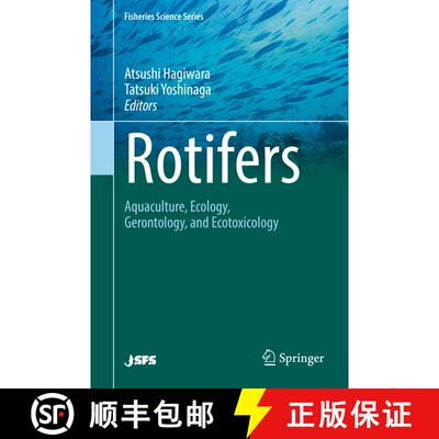 【3-4周达】精装 Rotifers: Aquaculture, Ecology, Gerontology, and Ecotoxicology (1st ed. 2017) [9789811056338]