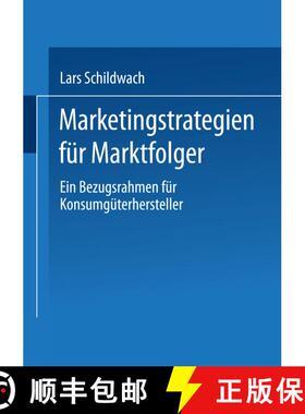 【3-4周达】Marketingstrategien für Marktfolger: Ein Bezugsrahmen für Konsumgüterhersteller [9783824472024]