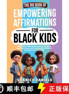 【3-4周达】The Big Book of Empowering Affirmations for Black Kids: 1000 Positive Affirmations to Nurt... [9781966485001]