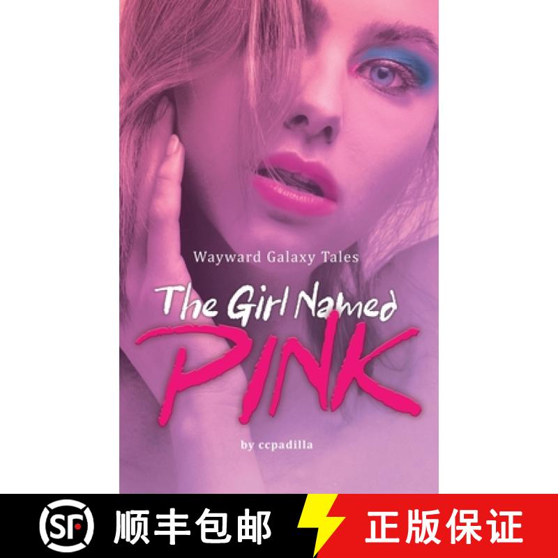 【3-4周达】The Girl Named Pink: Wayward Galaxy Tales [9781639373857]