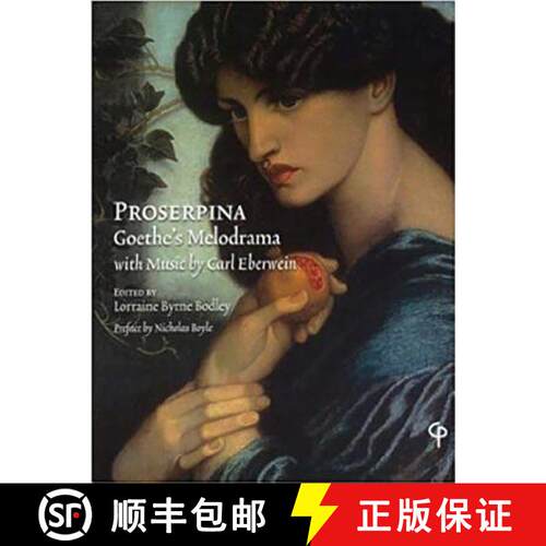 【3-4周达】Proserpina : Goethe's Melodrama- with Music by Carl Eberwein- Orchestral Score and Piano R... [9781904505273]